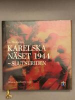 Karelska n&auml;set 1944 : slutstriden