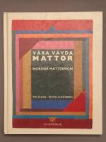 V&aring;ra v&auml;vda mattor : nordisk mattdesign