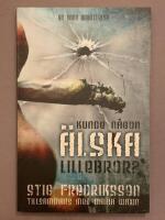 Kunde n&aring;gon &auml;lska Lillebror? : [en sann ber&auml;ttelse]