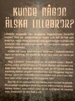Kunde n&aring;gon &auml;lska Lillebror? : [en sann ber&auml;ttelse]