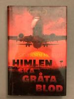 Himlen ska gr&aring;ta blod