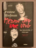 Medan jag var ung : ego-historia fr&aring;n 1900-talet