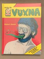 Serier f&ouml;r vuxna : Epix och den svenska serierevolutionen