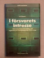 I f&ouml;rsvarets intresse : s&auml;kerhetspolisens &ouml;vervakning och registrering av ytterlighetspartier 1917-1945
