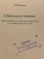 I f&ouml;rsvarets intresse : s&auml;kerhetspolisens &ouml;vervakning och registrering av ytterlighetspartier 1917-1945