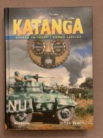 Katanga : svensk FN-trupp i Kongo 1961-62