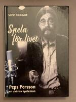 Spela f&ouml;r livet - Peps Persson en sk&aring;nsk speleman