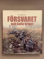 F&ouml;rsvaret och kalla kriget : krigsavh&aring;llande f&ouml;rsvar