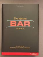 Den ultimata barboken : en v&auml;rld av spritdrycker och cocktails
