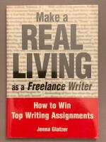Make a real living as a Freelance Writer: How To Win Top Writing Assignments