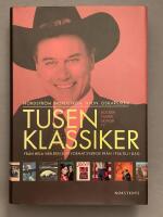 Tusen klassiker : fr&aring;n hela v&auml;rlden som format Sverige fr&aring;n 1956 till i dag