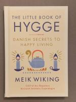 The Little Book of Hygge: Danish Secrets to Happy Living