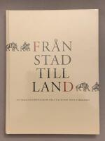 Fr&aring;n stad till land : en medeltidsarkeologisk resa till&auml;gnad Hans Andersson