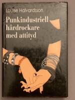 Punkindustriell h&aring;rdrockare med attityd