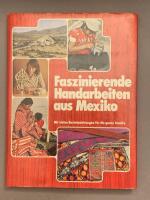Faszinierende Handarbeiten aus Mexiko
