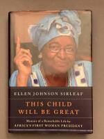 This Child Will Be Great: Memoir of a Remarkable Life by Africa's First Woman President