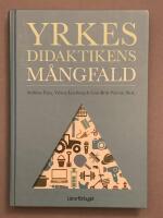 Yrkesdidaktikens m&aring;ngfald