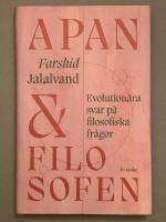 Apan & filosofen : evolution&auml;ra svar p&aring; filosofiska fr&aring;gor