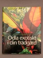 Odla exotiskt i din tr&auml;dg&aring;rd