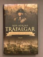 Trafalgar : biografi &ouml;ver ett sj&ouml;slag