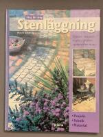 Stenl&auml;ggning : projekt, teknik, material : g&aring;ngar, trappor, murar, altaner, stenpartier m.m.