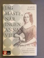 Jag m&aring;ste, n&auml;r ingen annan vill : kvinnor&auml;ttsk&auml;mpen Sophie Sager
