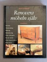 Renovera m&ouml;beln sj&auml;lv - [snickeri, ytbehandling, m&aring;lning, m&ouml;belbeslag, fl&auml;ta rottingsits, kl&auml; om stolar, vilket tyg p&aring; stolen, m&ouml;belstilar]