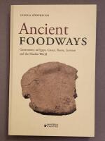 Ancient foodways - gastronomy in Egypt, Greece, Rome, Luristan and the Muslim world