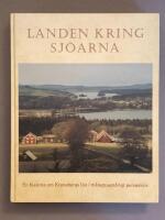Landen kring sj&ouml;arna - en historia om Kronobergs l&auml;n i m&aring;ngtusen&aring;rigt perspektiv