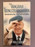 Fr&aring;n V&auml;ng&aring;van till Kungstr&auml;dg&aring;rden : Decentralisering - ideal och verklighet