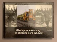 G&aring;rdagens yrken idag : En skildring i ord och bild