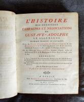 L'histoire des Derni&egrave;res Campagnes et N&eacute;gotations de Gustave-Adolphe