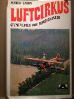 Luftcirkus. Stuntpiloter och flygpionj&auml;rer