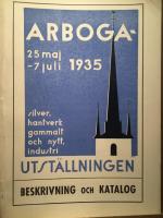 Arboga-utst&auml;llningen. 25 mj - 7 juli 1935. Beskrivning &ouml;ver Arboga stad. Katalog &ouml;ver utst&auml;llningen