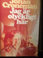 Jag &auml;r olyckligt h&auml;r