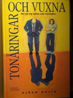 Ton&aring;ringar och vuxna ser p&aring; sig sj&auml;lva och varandra