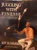 Juggling with finesse. Lessons in juggling and life. (New revised edition)