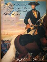 Karl XII i Norge 1710. Det gl&ouml;mda f&auml;ltt&aring;get