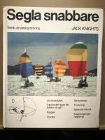 Segla snabbare. Teknik, utrustning, trimning