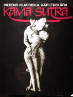 Indiens klassiska k&auml;rleksl&auml;ra Kama Sutra