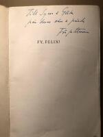 Fy, Felix!   En missf&ouml;rst&aring;dd socialdemokrats minnen