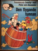 Fenomenala &auml;ventyr med Peter och Alexander. Den flygande tunnan