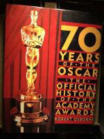 70 years of the Oscar. The official history of the academy awards
