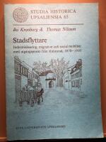 Stadsflyttare. Industrialisering, migration och social mobilitet med utg&aring;ngspunkt fr&aring;n Halmstad, 1870 - 1910