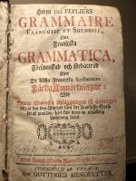 Herrn des Pepliers Grammaire, francoise et suedoise eller Fransyska grammatica, f&ouml;rswenskad och f&ouml;rb&auml;ttrad efter de b&auml;sta fransyska scribenters l&auml;rda anm&auml;rkningar wid denna swenska upl&auml;ggningen s&aring; ansenligen.../