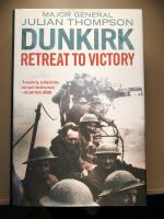Dunkirk. Retreat to victory