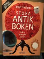 Stora Antikboken. Fakta - Tumregler - Sk&ouml;tsel. 