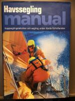 Havssegling - manual. Kappseglingstekniker och segling under h&aring;rda f&ouml;rh&aring;llanden