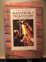 Handbok i tr&auml;b&aring;tsv&aring;rd. Renovering och underh&aring;ll