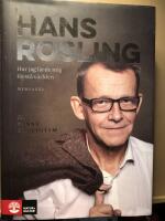 Hans Rosling. Hur jag l&auml;rde mig f&ouml;rst&aring; v&auml;rlden